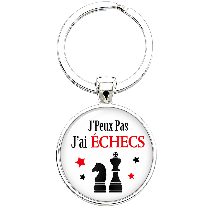 Porte-clé "J'peux pas j'ai Échecs" Cadeau Original Humour Anniversaire Noël