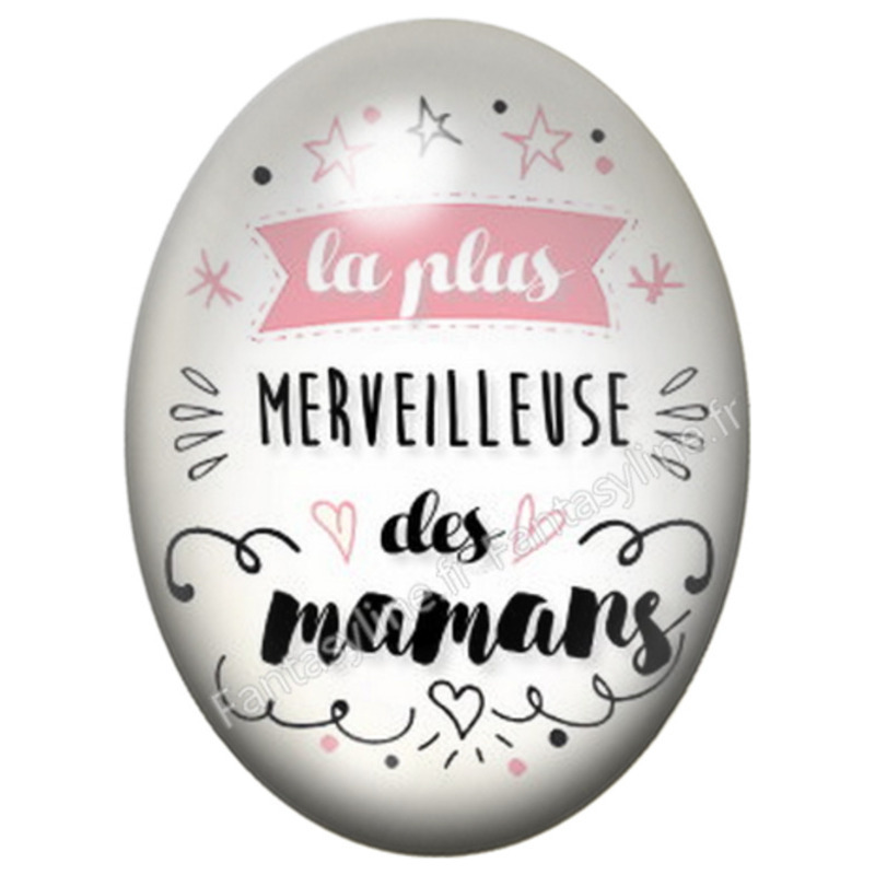 Cabochon en Verre Illustré La Plus Merveilleuse des Mamans 13x18, 18x25 ou 30x40mm