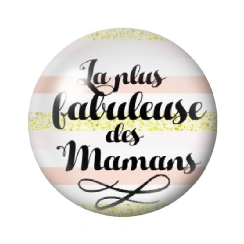 Cabochon en Verre Illustré Maman Fabuleuse 12 à 25mm