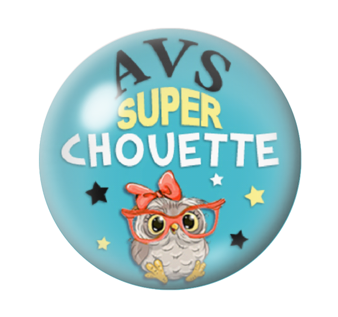 Cabochon en Verre Illustré "AVS Super Chouette" 12 à 25mm