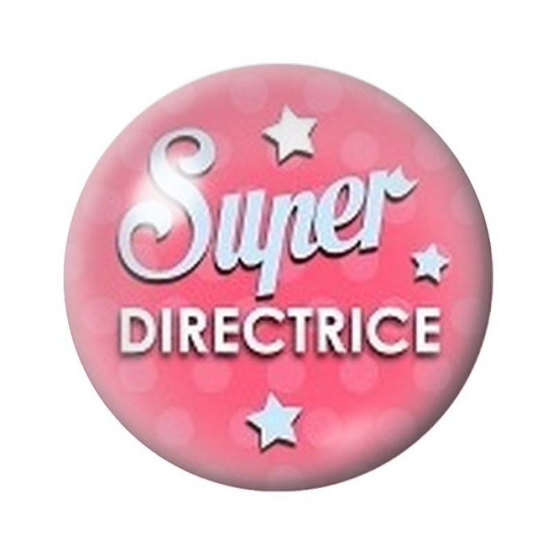 Cabochon en Verre Illustré "Super Directrice" 12 à 25mm