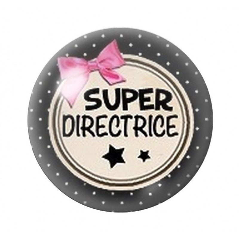 Cabochon en Verre Illustré "Super Directrice" 12 à 25mm