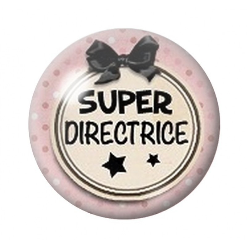 Cabochon en Verre Illustré "Super Directrice" 12 à 25mm