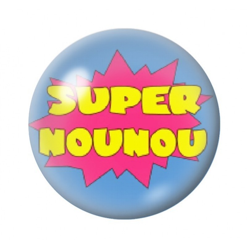 Cabochon en Verre Illustré "Super Nounou" 12 à 25mm