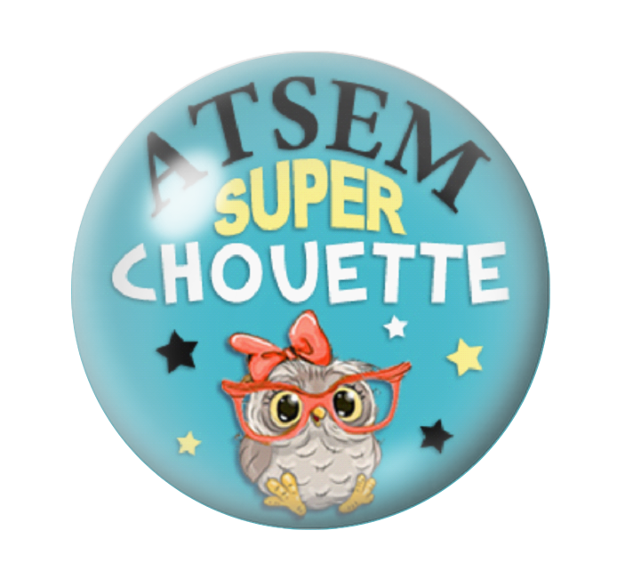 Cabochon en Verre Illustré "Atsem Super Chouette" 12 à 25mm