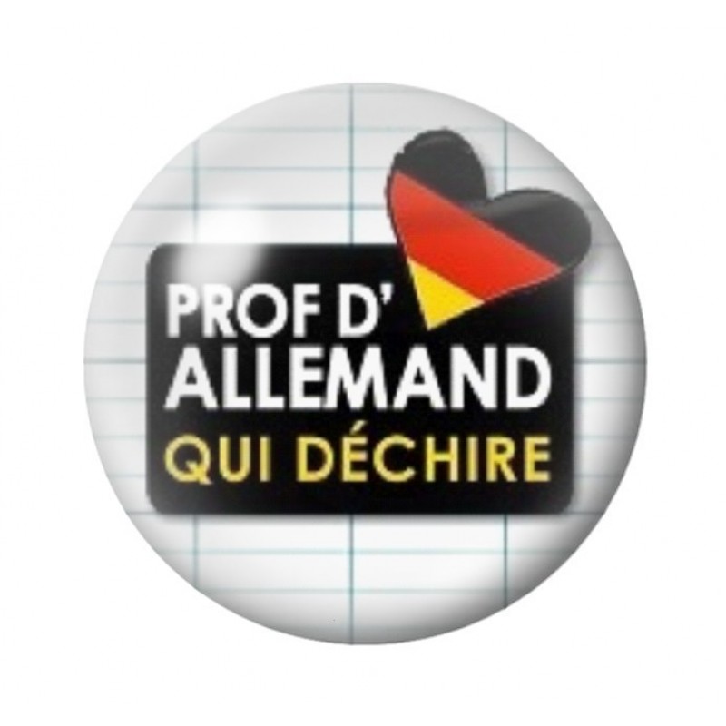 Cabochon en Verre Illustré "Prof d'Allemand qui Déchire" 12 à 25mm