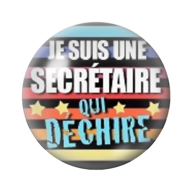 Cabochon en Verre Illustré "Je suis une Secrétaire  qui Déchire" 12 à 25mm