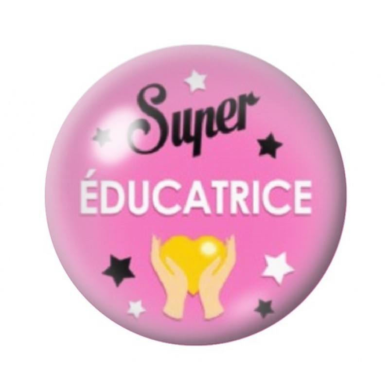 Cabochon en Verre Illustré "Super Educatrice" 12 à 25mm