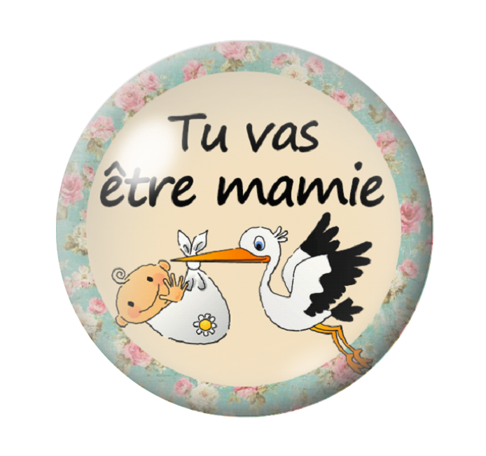 Cabochon en Verre Illustré "Tu vas être Mamie" 12 à 25mm