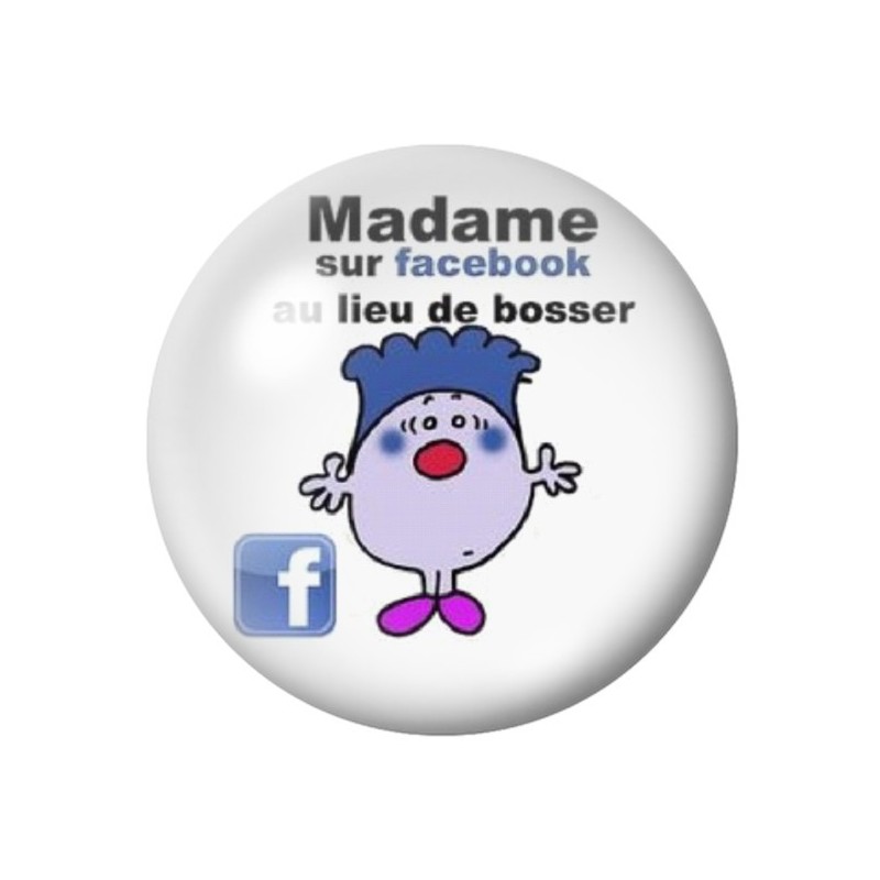 Cabochon en Verre Illustré "Madame sur Facebook au lieu de bosser" Humour 12 à 25mm