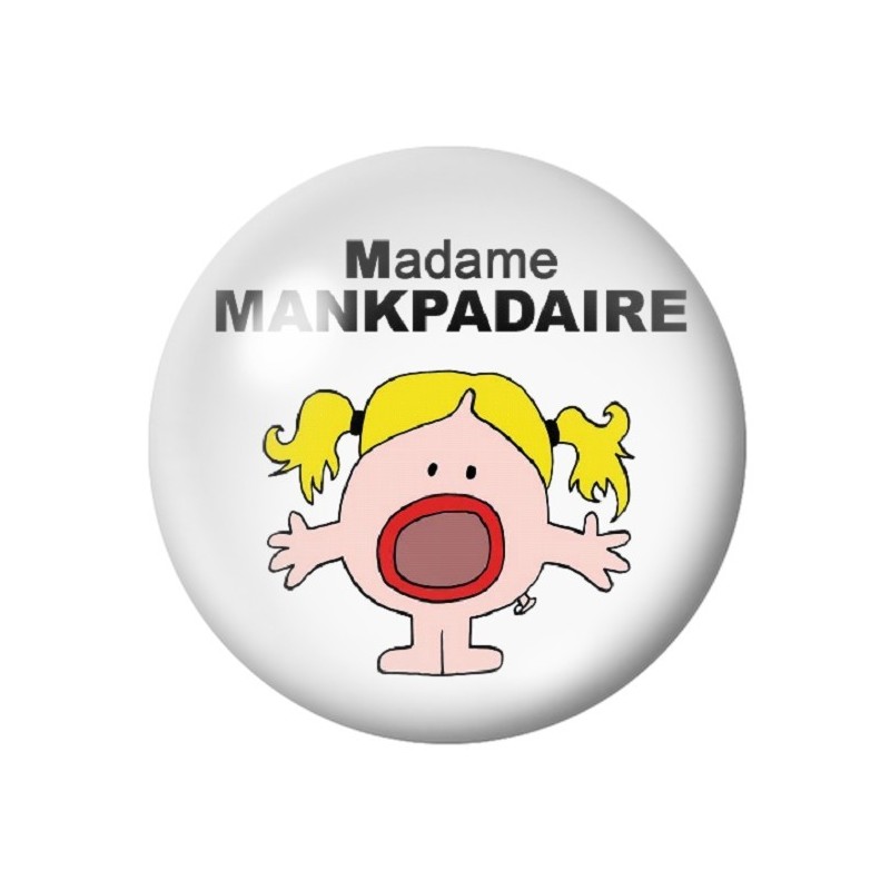 Cabochon en Verre Illustré "Madame Manquepasdair"" Humour 12 à 25mm