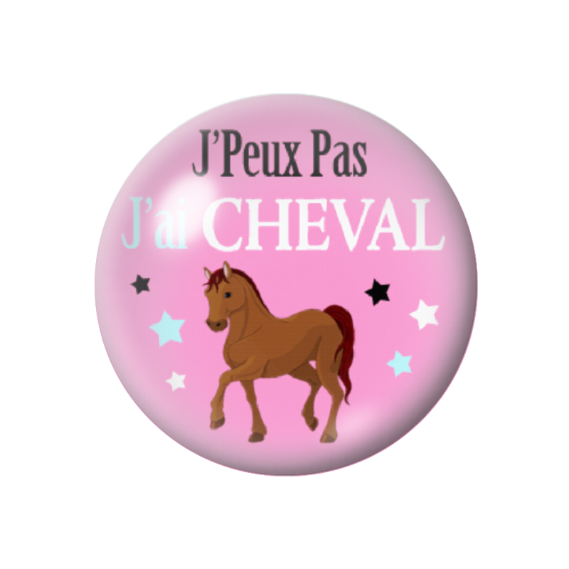 Cabochon en Verre Illustré "J'peux pas j'ai Cheval" 12 à 25mm