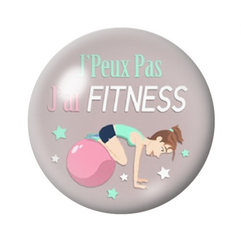 Cabochon en Verre Illustré "J'peux pas j'ai Fitness" 12 à 25mm