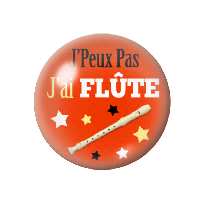 Cabochon en Verre Illustré "J'peux pas j'ai Flûte" 12 à 25mm