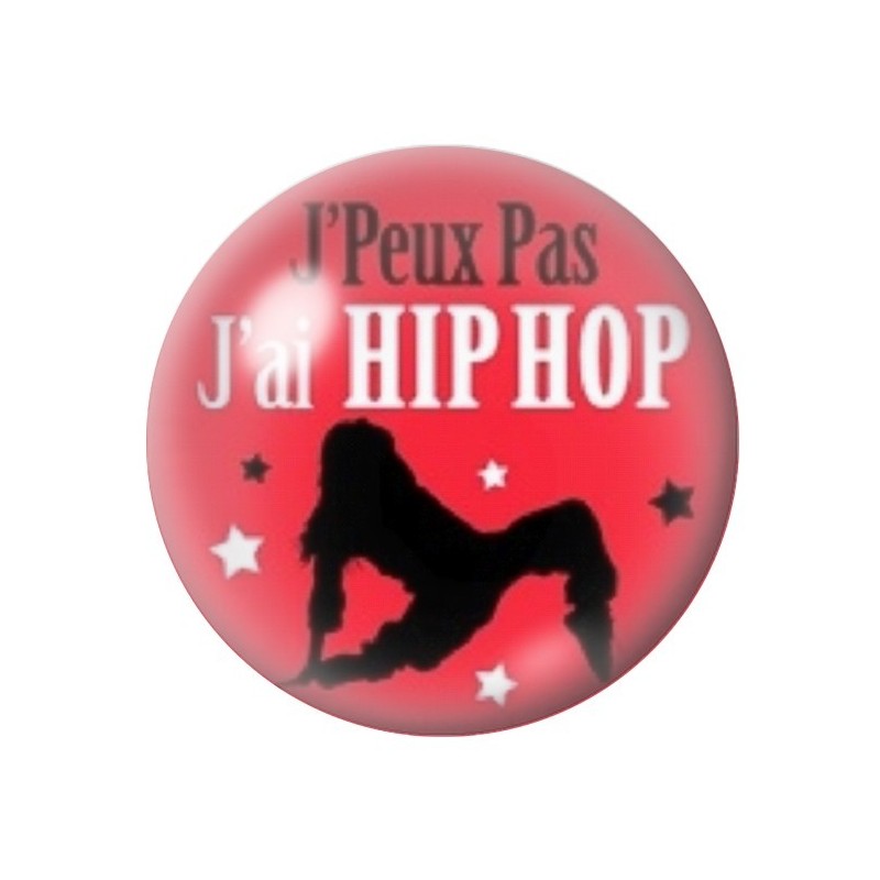 Cabochon en Verre Illustré "J'peux pas j'ai Hip Hop" 12 à 25mm