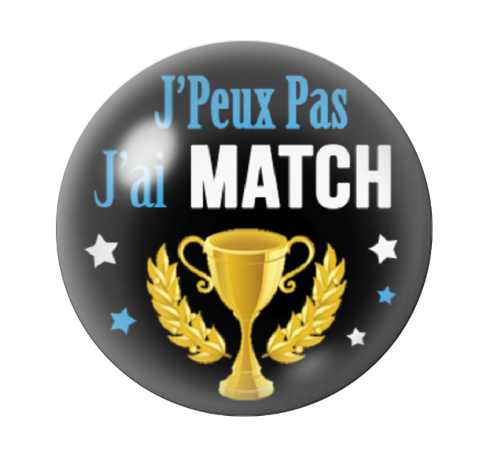 Cabochon en Verre Illustré "J'peux pas j'ai Match" 12 à 25mm