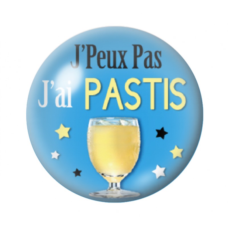 Cabochon en Verre Illustré "J'peux pas j'ai Pastis" 12 à 25mm