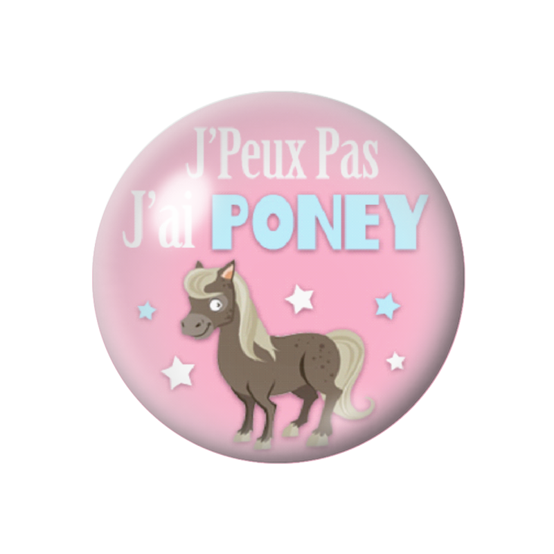 Cabochon en Verre Illustré "J'peux pas j'ai Poney" 12 à 25mm