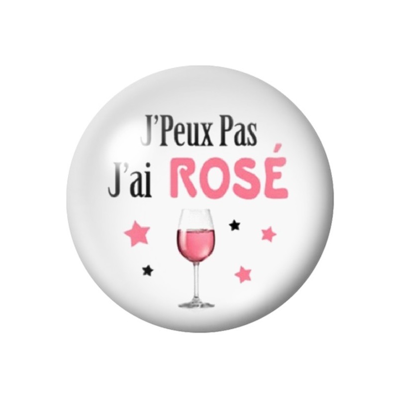 Cabochon en Verre Illustré "J'peux pas j'ai Rosé" 12 à 25mm