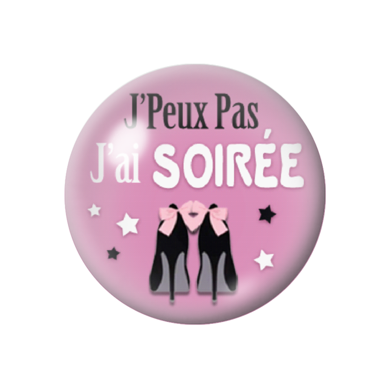 Cabochon en Verre Illustré "J'peux pas j'ai Soirée" 12 à 25mm