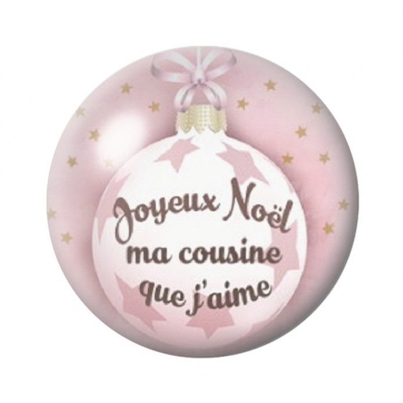 Cabochon en Verre Illustré "Joyeux Noël ma Cousine que j'aime" 12 à 25mm