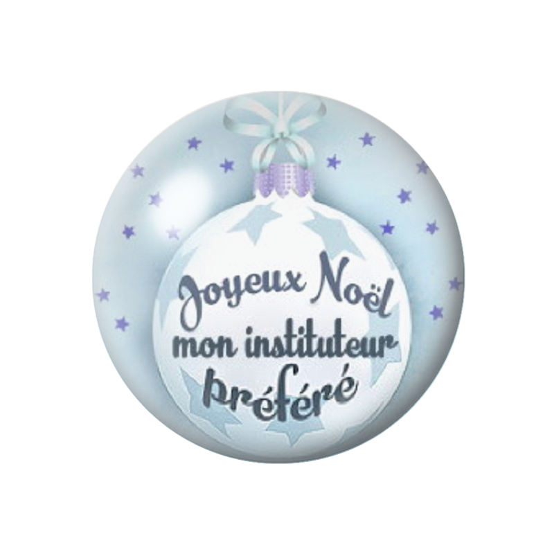 Cabochon en Verre Illustré "Joyeux Noël mon Instituteur Préféré" 12 à 25mm