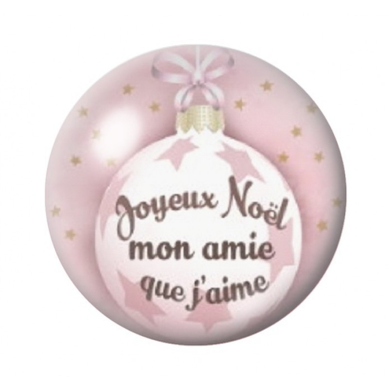 Cabochon en Verre Illustré "Joyeux Noël mon Amie que j'aime" 12 à 25mm