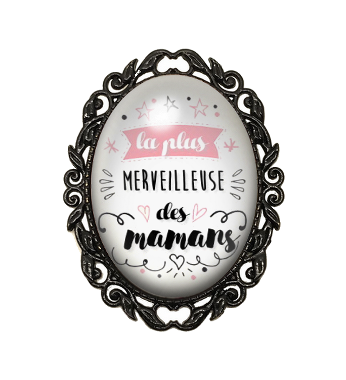 Broche Noire avec Cabochon en Verre La Plus Merveilleuse des Maman