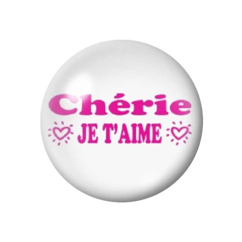 Cabochon en Verre Illustré "Chérie je t'aime" Amour St Valentin 12 à 25mm