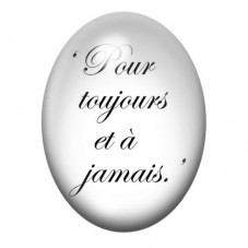 Cabochon en Verre Illustré Citation Pour Toujours et à Jamais 13x18, 18x25 ou 30x40mm pour la création de bijoux fantaisie - DIY