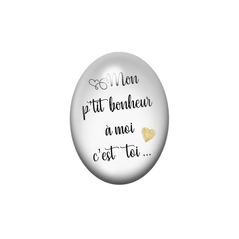 Cabochon en Verre Illustré "Mon petit bonheur à moi c'est toi" Amour 13x18, 18x25 ou 30x40mm