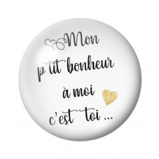 Cabochon en Verre Illustré "Mon petit bonheur à moi c'est toi" Coeur Amour St Valentin 12 à 25mm  pour la Création de Bijoux Fan