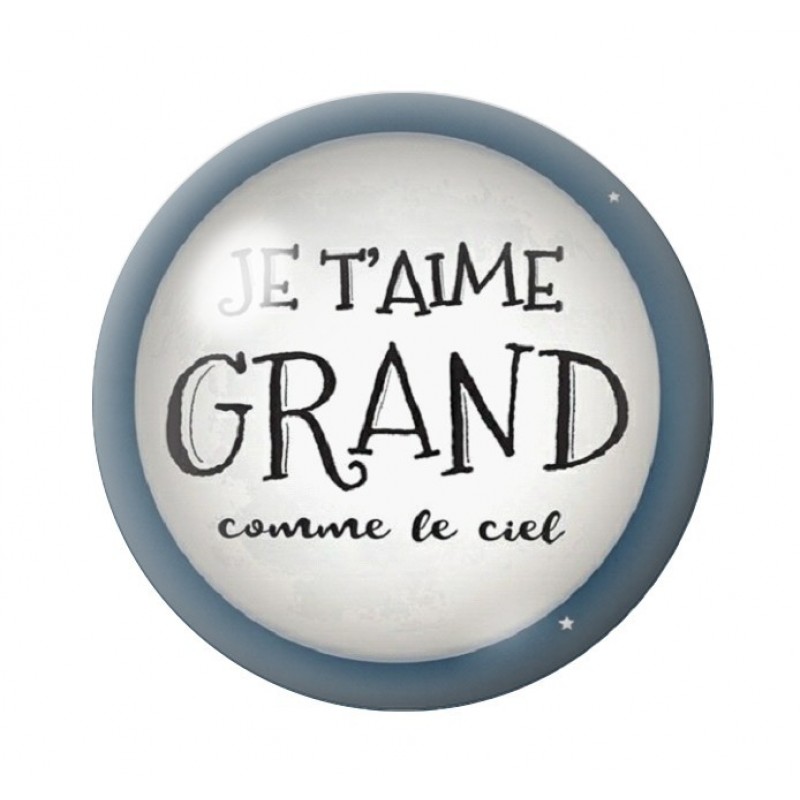 Cabochon en Verre Illustré "Je t'aime grand comme le ciel" Amour St Valentin 12 à 25mm