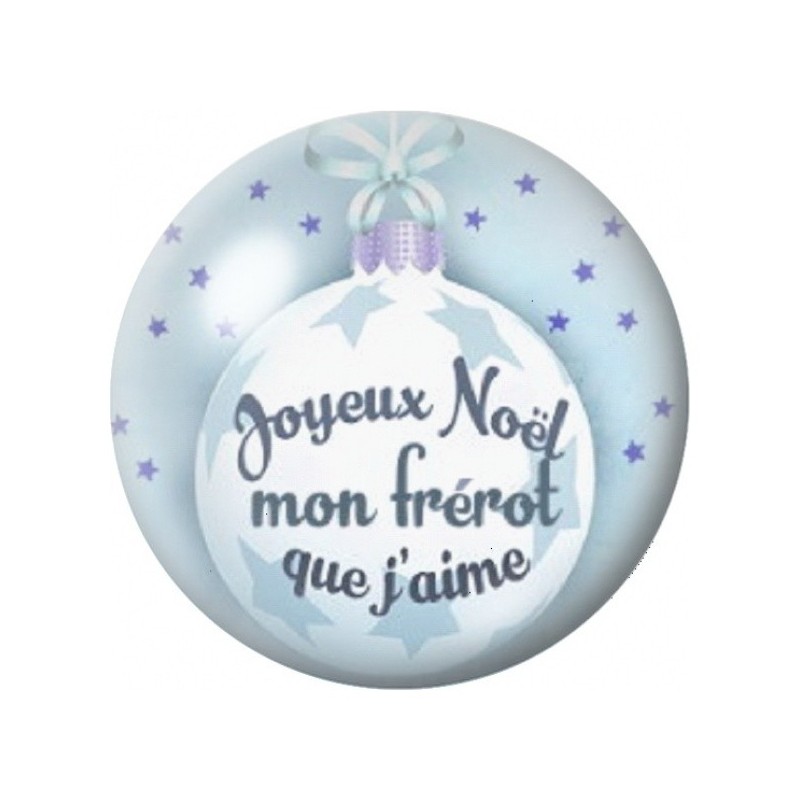 Cabochon en Verre Illustré Boule de Noël pour Mon Frérot 12 à 25mm