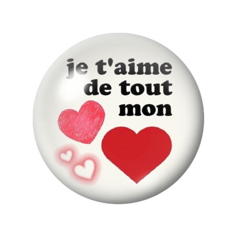 Cabochon en Verre Illustré Je t’Aime de Tout mon Cœur 12 à 25mm