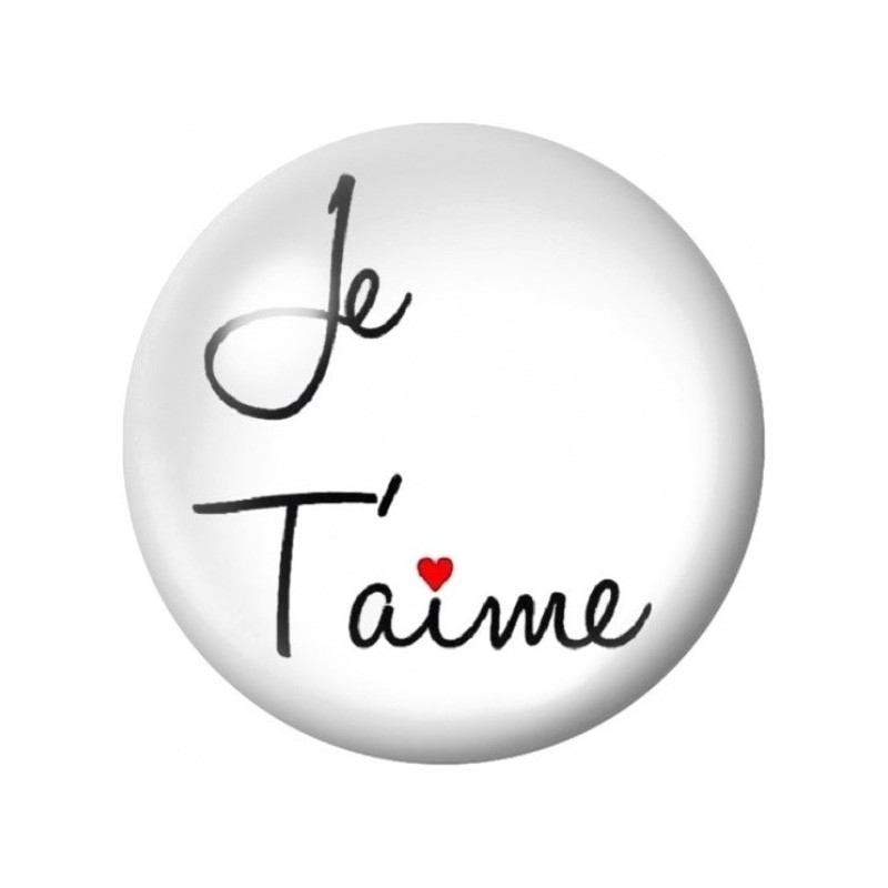 Cabochon en Verre Illustré Message Je T’Aime Calligraphié 12 à 25mm