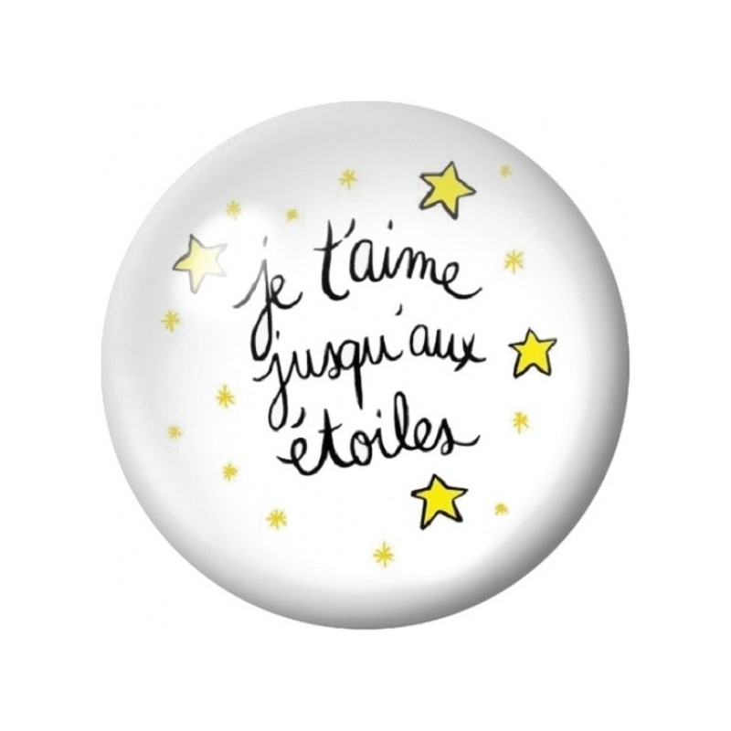 Cabochon en Verre Illustré Je T’Aime Jusqu’aux Étoiles 12 à 25mm