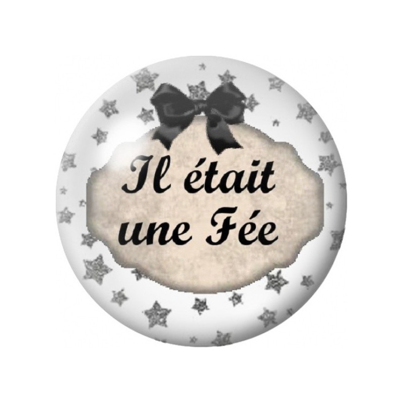 Cabochon en Verre Illustré Il Était une Fée 12 à 25mm