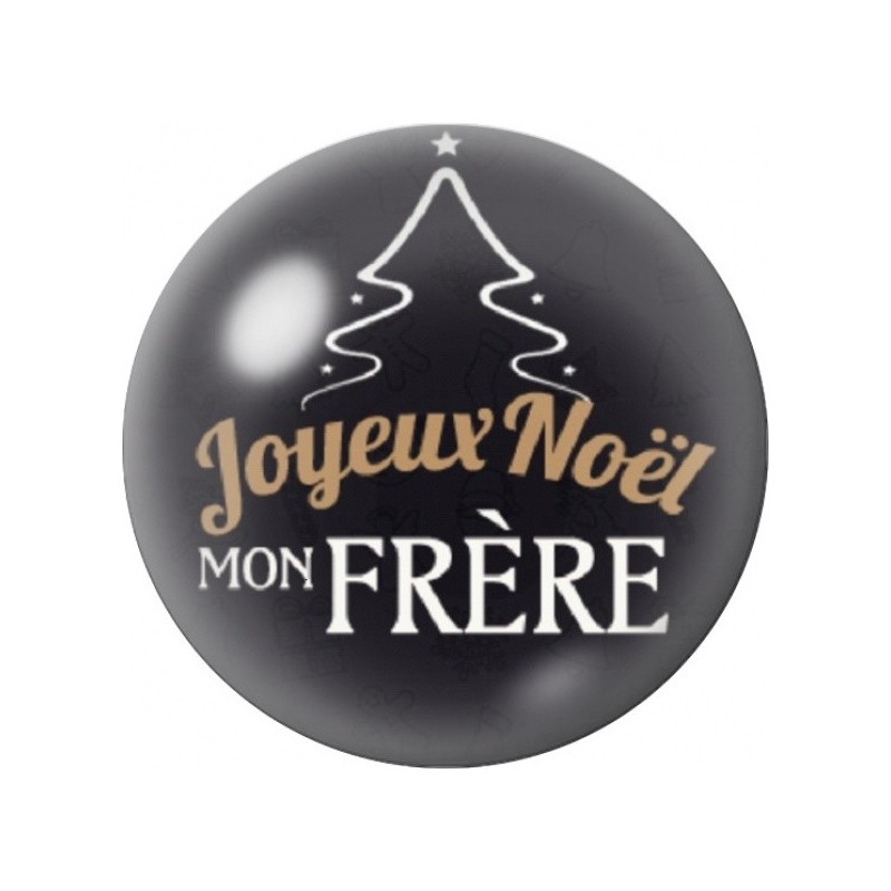 Cabochon en Verre Illustré Joyeux Noël Mon Frère 12 à 25mm