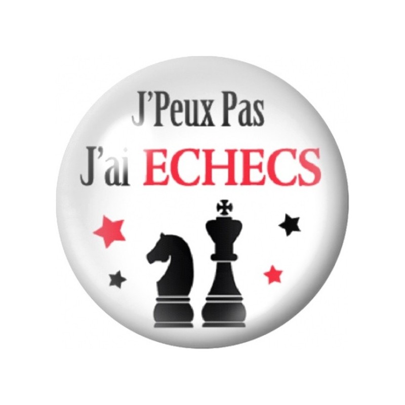 Cabochon en Verre Illustré J’Peux Pas J’ai Échecs 12 à 25mm