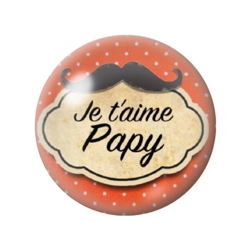 Cabochon en Verre Illustré Je T’aime Papy à la Moustache 12 à 25mm