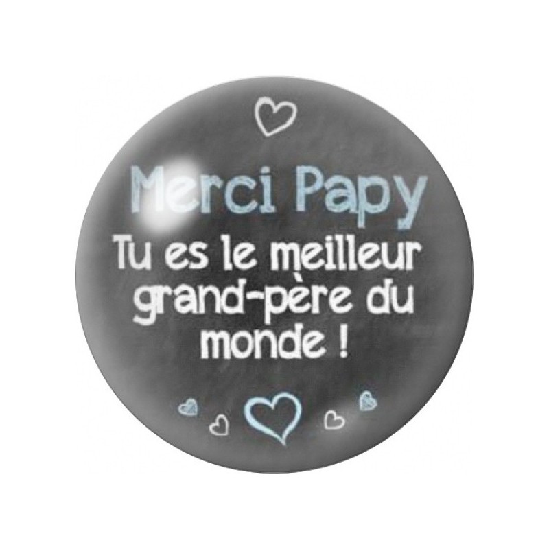 Cabochon en Verre Illustré Merci Papy Meilleur Grand-Père 12 à 25mm
