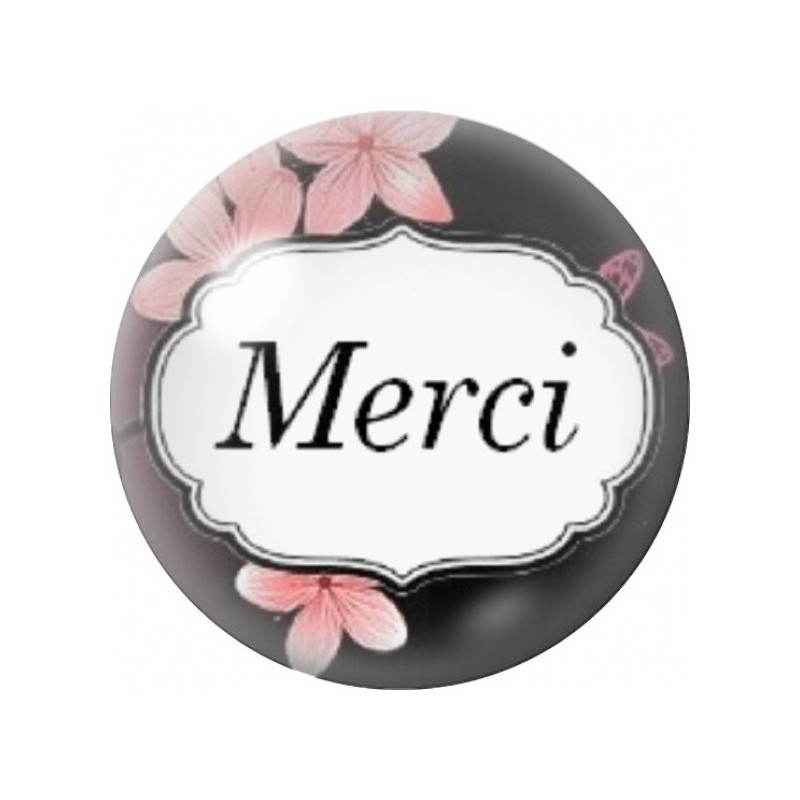 Cabochon en Verre Illustré Merci aux Fleurs Roses 12 à 25mm