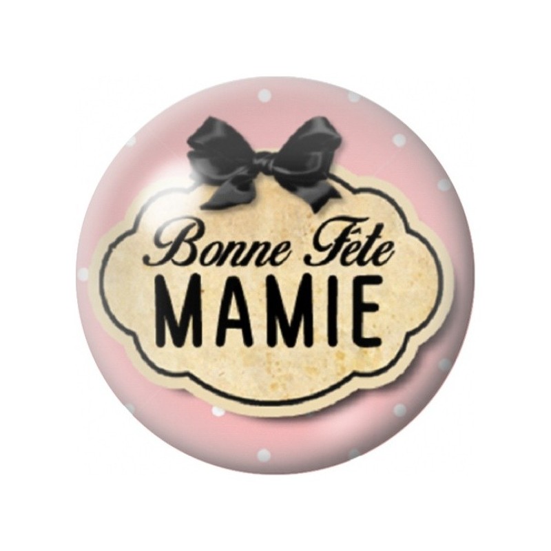Cabochon en Verre Illustré Bonne Fête Mamie au Nœud Noir 12 à 25mm