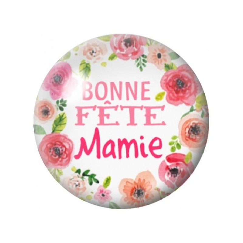 Cabochon en Verre Illustré Bonne Fête Mamie aux Fleurs 12 à 25mm