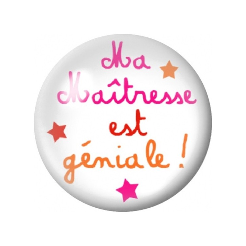 Cabochon en Verre Illustré Ma Maîtresse est Géniale 12 à 25mm