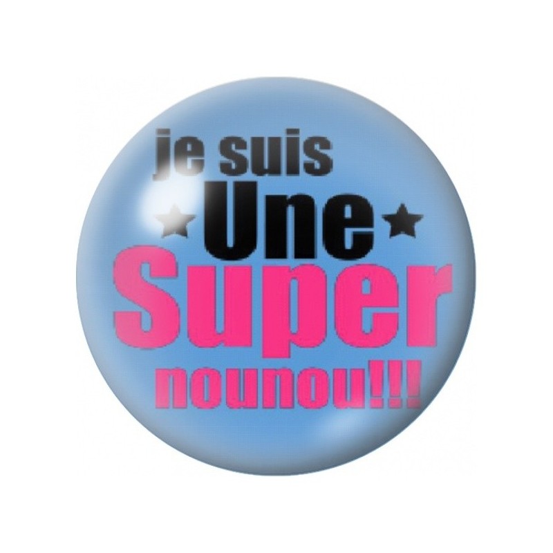 Cabochon en Verre Illustré Une Super Nounou sur Bleu 12 à 25mm