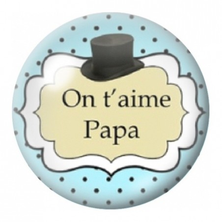 Cabochon en Verre Illustré On t'Aime Papa au Chapeau 12 à 25mm