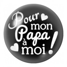 Cabochon en Verre Illustré Pour mon Papa à Moi 12 à 25mm pour la Création de Bijoux Fantaisie - DIY