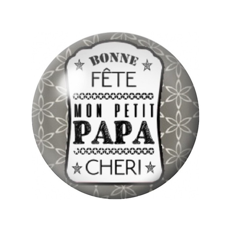 Cabochon en Verre Illustré Bonne Fête mon Petit Papa Chéri 12 à 25mm pour la Création de Bijoux Fantaisie - DIY